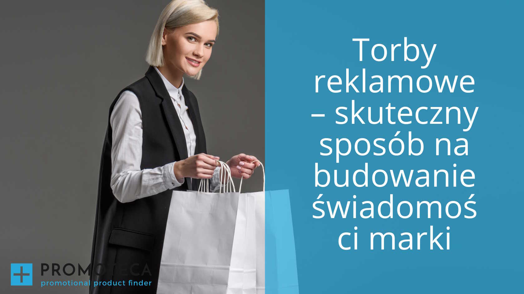 Torby reklamowe – skuteczny sposób na budowanie świadomości marki